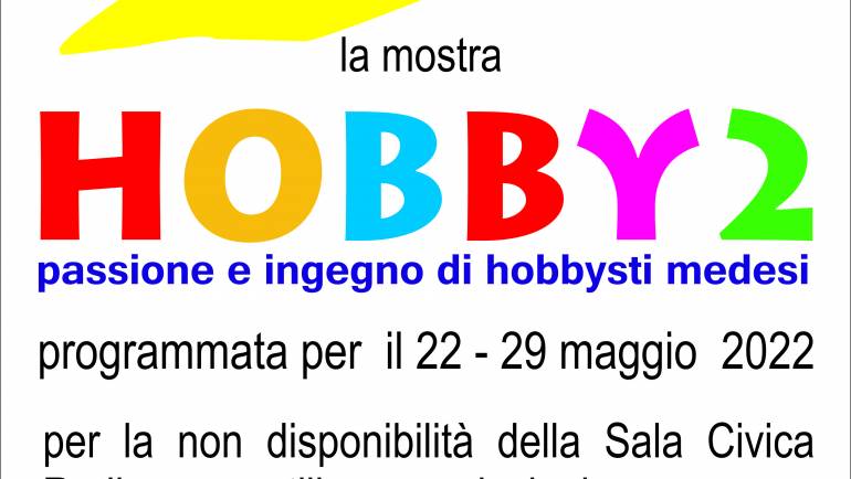 La mostra Hobby 2 rinviata a data da destinarsi